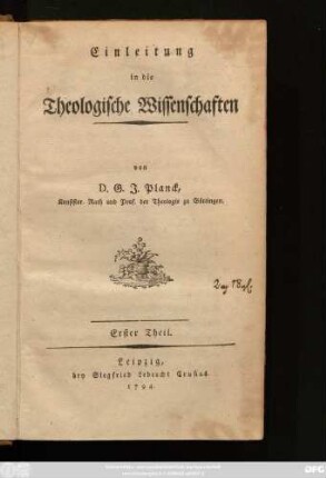 Erster Theil: Einleitung in die Theologische Wissenschaften