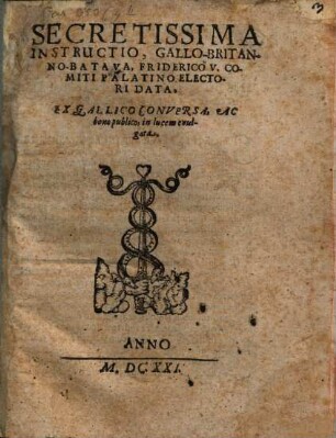 Secretissima Instructio gallo-britanno-batava Friderico V. ... Comiti Palatino Electori data