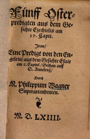 Fünff Osterpredigten aus dem Gesichte Ezechielis 37
