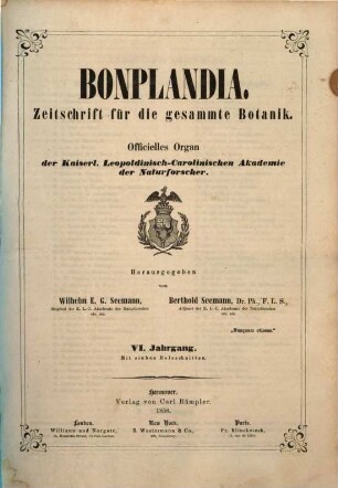 Bonplandia : Zeitschr. für d. gesammte Botanik; Organ für Botaniker, Pharmaceuten, Gärtner, Forst- u. Landwirthe, 6. 1858