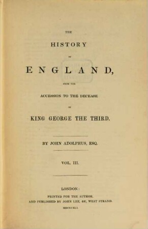 The history of England from the acession to the decease of King George the Third, 3