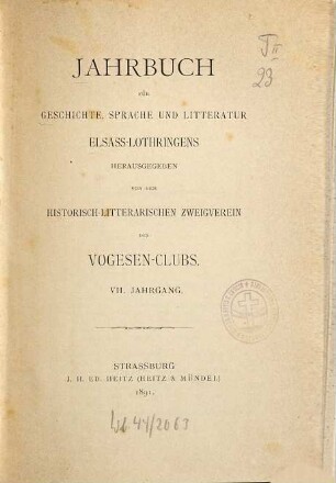 Jahrbuch für Geschichte, Sprache und Literatur Elsaß-Lothringens. 7. 1891