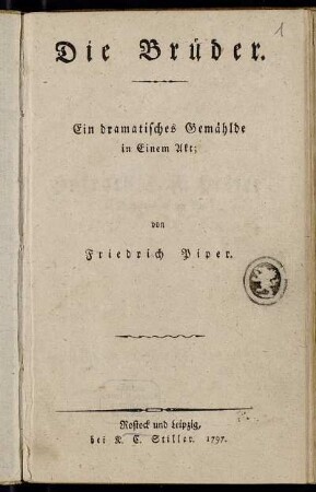 Die Brüder : Ein dramatisches Gemählde in Einem Akt