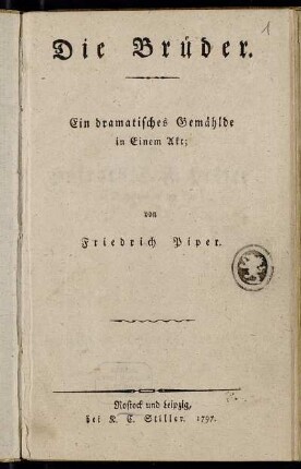 Die Brüder : Ein dramatisches Gemählde in Einem Akt