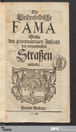 Die Lindenfeldische Fama Welche den gegenwärtigen Zustand der vornehmsten Straßen entdecket