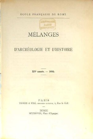 Mélanges d'archéologie et d'histoire. 15, 15. 1895