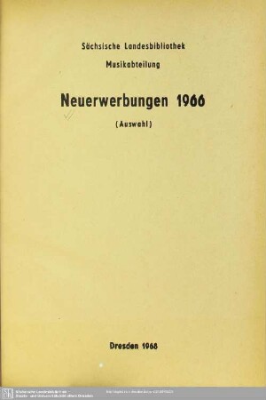 1966: Neuerwerbungen / Sächsische Landesbibliothek, Musikabteilung