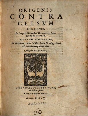 Origenis Contra Celsum Libri VIII. Et Gregorii Neocaesar. Thaumaturgi Panegyricus in Origenem : Accessere notae & indices