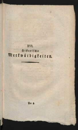 XVI. Historische Merkwürdigkeiten