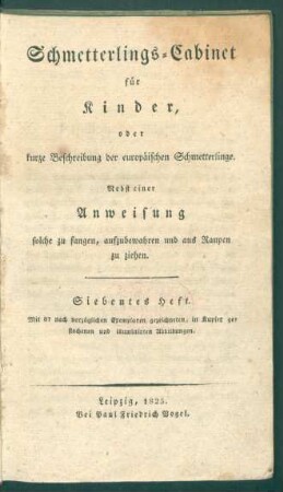 H. 7: Schmetterlings-Cabinet für Kinder, oder kurze Beschreibung der europäischen Schmetterlinge