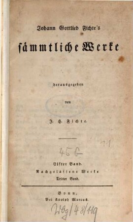 Johann Gottlieb Fichte's sämmtliche Werke. 11 = 3, System der Sittenlehre : Vorlesungen über die Bestimmung des Gelehrten und vermischte Aufsätze