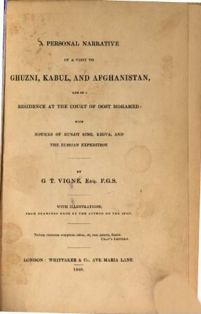 A Personal Narrative of a Visit to Ghuzni, Kabul, and Afghanistan, and of a Residence at the Court of Post Mohamed : with Notices of Runjit Sing, Khiva and the Russian Expedition ; With Illustr. from Drawings made by the Autor on the spot