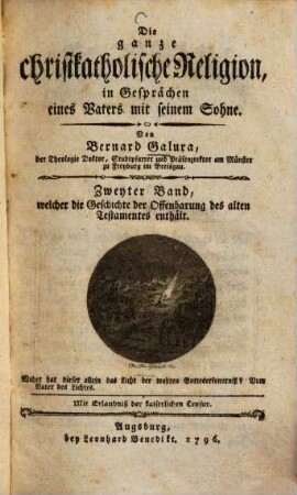 Die ganze christkatholische Religion, in Gesprächen eines Vaters mit seinem Sohne, 2. ... die Geschichte der Offenbarung des alten Testamentes ...