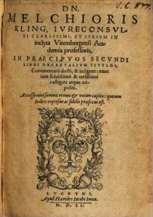 In praecipuos secundi libri Decretalium titulos, commentarii docti, & insignes