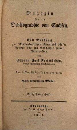 Magazin für die Oryktographie von Sachsen : ein Beitrag zur mineralog. Kenntniß dieses Landes u. zur Geschichte seiner Mineralien, 13. 1847