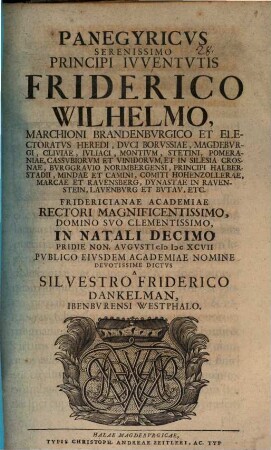 Panegyricus serenissimo principi iuventutis Friderico Wilhelmo, Marchioni Brandenburgico ... in natali decimo ...