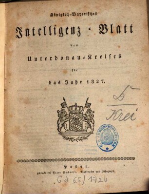Königlich-Bayerisches Intelligenz-Blatt des Unterdonau-Kreises. 1827
