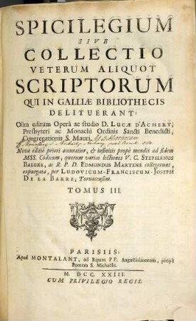 Spicilegium sive collectio veterum aliquot scriptorum qui in Galliae bibliothecis delituerant, 3