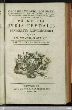 Georgii Lvdovici Boehmeri ... Principia Ivris Fevdalis Praesertim Longobardici Qvod Per Germaniam Obtinet