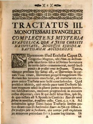 Monotessaron Evangelicum Sive Historia Evangelica Ex Quatuor Evangelistis in Unum Volumen Collecta : Ac Mysteria Evangelica usque ad Salutiferam Christi Messiae Nativitatem literaliter, & Mystice ex utriusque Testamenti paginis ... explanans, 3