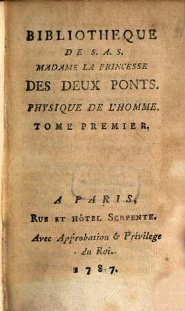 Bibliothèque universelle des dames. Classe 9. Physique de l'homme. 1. 1787