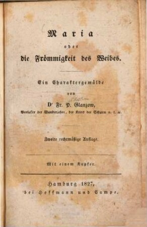 Maria oder die Frömmigkeit des Weibes : Ein Charaktergemälde