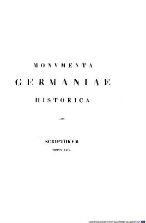 Monumenta Germaniae Historica : inde ab anno Christi quingentesimo usque ad annum millesimum et quingentesimum, 24. Annales aevi Suevici (Supplementa t. XVI et XVII). Chronica minora saec. XII et XIII. Gesta saec. XII et XIII
