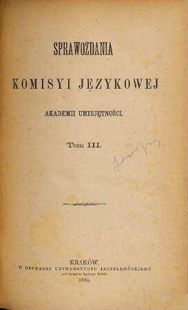 Sprawozdania Komisyi Je̜zykowéj Akademii Umieje̜tnośći. 3. 1884