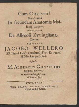 Duodecima In secundam Anatomiae Massonii partem ... defendet M. Albertus Gunzelius