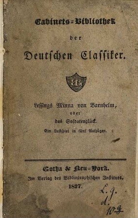 Minna von Barnhelm, oder das Soldatenglück : ein Lustspiel in fünf Aufzügen