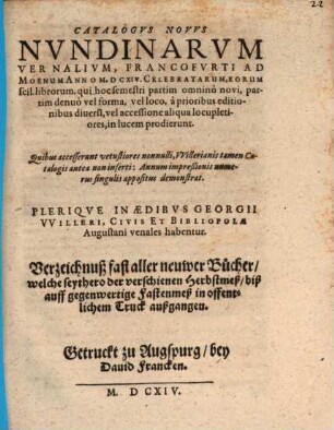 Catalogus novus vernalium Francofurti ad Moenam Anno M.DCXIV. celebratarum ...