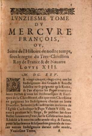 Mercure françois : ou suite de l'histoire de nostre temps, sous le regne Auguste du tres-chrestien roy de France et de Navarre, Louys XIII, 11. 1625/26