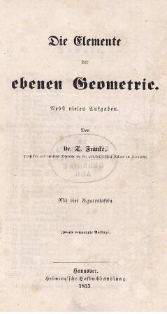 Die Elemente der ebenen Geometrie : Nebst vielen Aufgaben : Mit vier Figurentafeln
