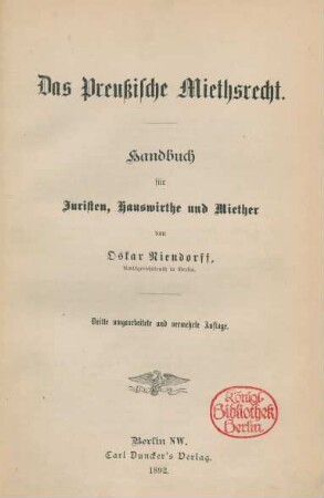 Das Preußische Miethsrecht : Handbuch für Juristen, Hauswirthe und Miether