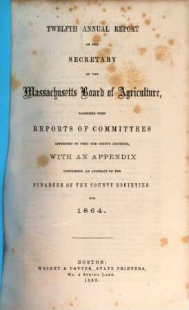 Annual report of the Secretary of the Massachusetts Board of Agriculture. 12. 1864 (1865)