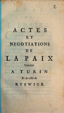 Actes et negotiations de la paix conclue a Turin et celle de Ryswick