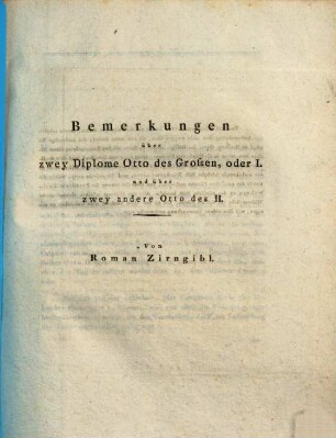 Bemerkungen über zwey Diplome Otto des Großen, oder I. : Und über zwey andere Otto des II.
