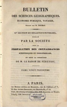 Bulletin universel des sciences et de l'industrie. Section 6, Bulletin des sciences géographiques. 23. 1830