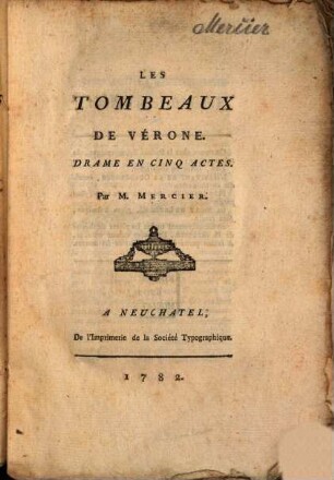 Les tombeaux de Verone : Drames en 5 Actes