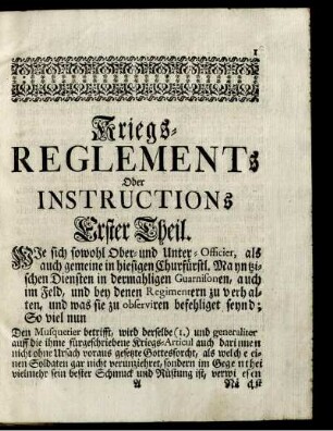 Die Instruction eines gemeinen Musquetiers sowohl als aller Ober- auch Höheren und Staabs-Officieren biß zum Obristen inclusive; was dieselbe in- und ausser Herrn-Diensten zu verrichten