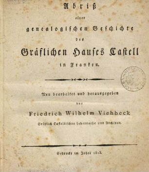 Abriß einer genealogischen Geschichte des Gräflichen Hauses Castell in Franken