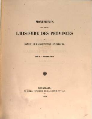 Monuments pour servir a l'histoire des provinces de Namur, de Hainaut et de Luxembourg. 2,2