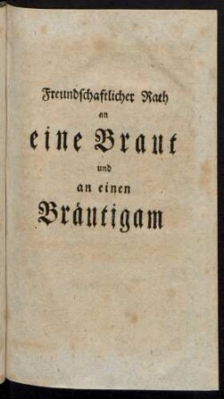 Freundschaftlicher Rath an eine Braut und an einen Bräutigam