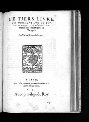 Le tiers livre des observations de Plusieurs Singularitez & choses memorables de divers pays en Turquie. Par Pierre Belon du Mans