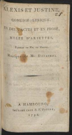 Alexis Et Justine : Comédie Lyrique, En Deux Actes Et En Prose, Mêlée D'Ariettes