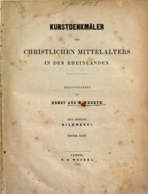 Kunstdenkmäler des christlichen Mittelalters in den Rheinlanden, 1,1. Bildnerei : [Textband]