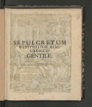 Jodoci Hermanni Nunningh, Schuttorpio-Benthemici, JCti, Canon. Scholast. Vredensis. Sepulcretum Westphalico-Mimigardico-Gentile : Duabus Sectionibus Partitum, In Quarum Prima De Urnis, In Altera De Lapidibus Ethnicorum Sepulcralibus disseritur : Adjectis Figuris æneis, & geminis ejusdem argumenti Epistolis. Editio Recens Ossilegio Historico-Physico, Ut & Indice rerum locupletata