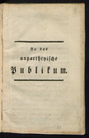 An das unpartheyische Publikum