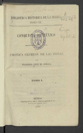 T. 1: Conquista de México : segunda parte de la Crónica general de las Indias