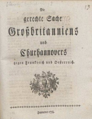 Die gerechte Sache Großbritanniens und Churhannovers gegen Frankreich und Oesterreich